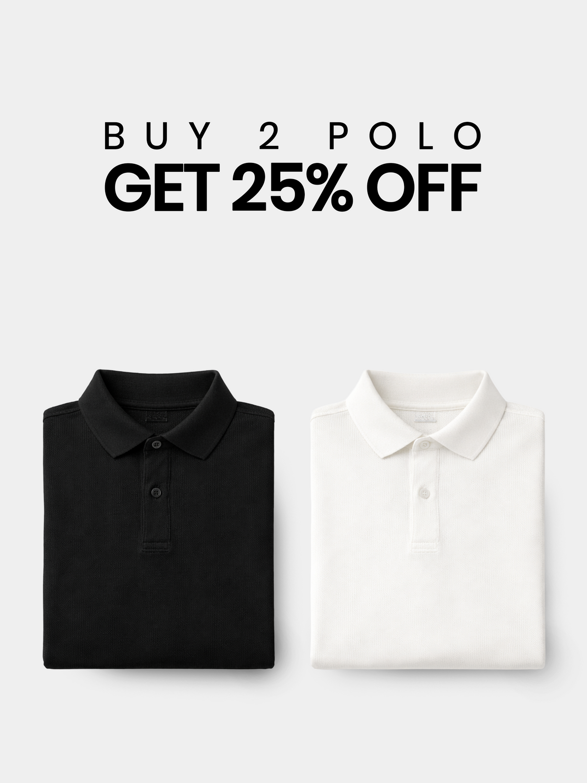 Buy 2 POLO & Get 25% OFF